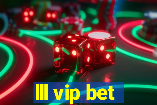 lll vip bet